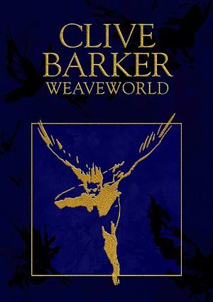 Weaveworld by Clive Barker