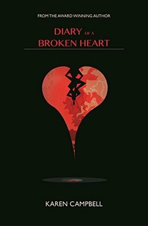 Diary of a Broken Heart by Karen Campbell