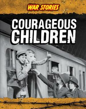 Courageous Children by Jane Bingham