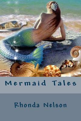 Mermaid Tales by Rhonda Nelson