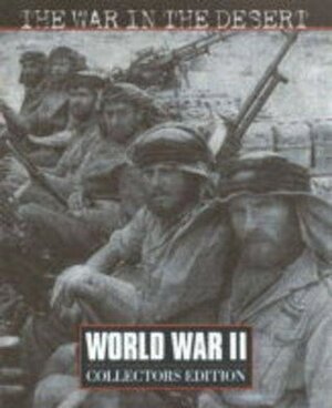 The War in the Desert by Richard Collier, Time-Life Books