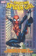 Amazing Spider-Girl - Volume 1: Whatever Happened to the Daughter of Spider-Man by Tom DeFalco