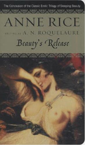 Beauty's Release by A.N. Roquelaure, Anne Rice