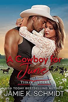 A Cowboy for June by Jamie K. Schmidt, Jamie K. Schmidt