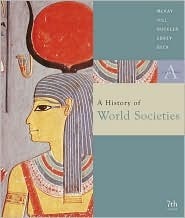 Volume A: From Antiquity To 1500: Volume of ...McKay-A History of World Societies by John P. McKay