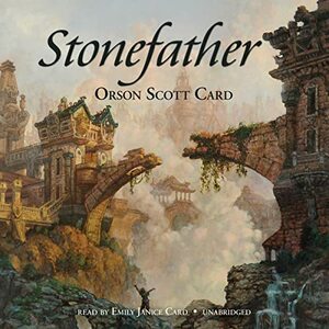 Stonefather by Orson Scott Card