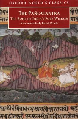 The Panchtantra: The Book of India's Folk Wisdom by Patrick Olivelle, Vishnu Sharma