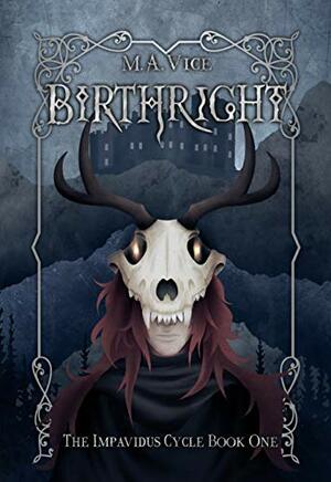 Birthright by M.A. Vice
