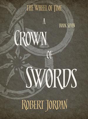 A Crown of Swords by Robert Jordan