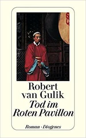 Tod Im Roten Pavillon by Robert van Gulik