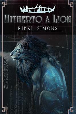 Hitherto a Lion by Tavisha Wolfgarth-Simons