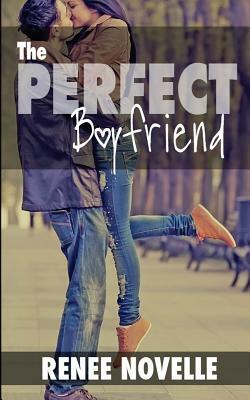 The Perfect Boyfriend by R. S. Novelle, Renee Novelle