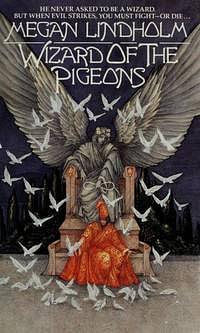 Wizard of the Pigeons by Megan Lindholm