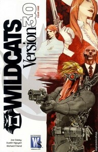 Wildcats 3.0: Year One by Dustin Nguyen, Joe Casey