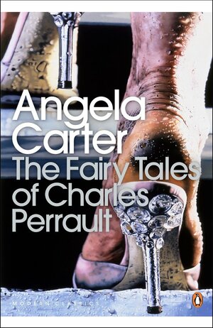 The Fairy Tales of Charles Perrault by Angela Carter