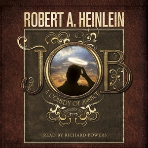 Job: A Comedy of Justice by Robert A. Heinlein