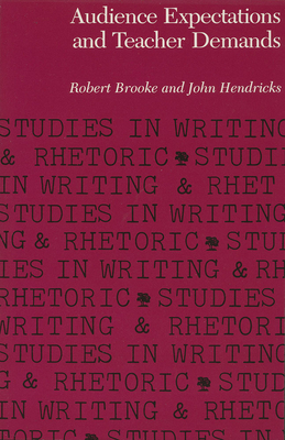 Audience Expectations and Teacher Demands by Robert Brooke, John Hendricks