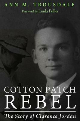 Cotton Patch Rebel by Ann M. Trousdale