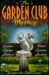 The Garden Club Mystery by Graham Landrum, Robert Landrum