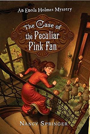 The Case of the Peculiar Pink Fan by Nancy Springer