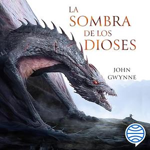 La sombra de los dioses by John Gwynne