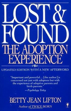 LostFound: The Adoption Experience by Betty Jean Lifton