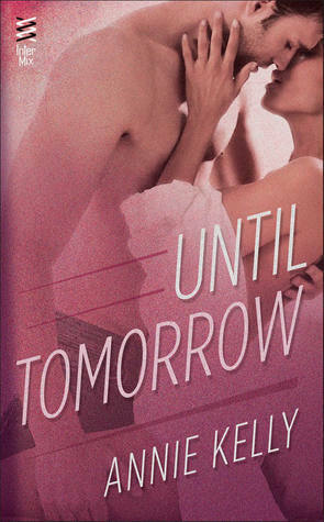 Until Tomorrow by Annie Kelly