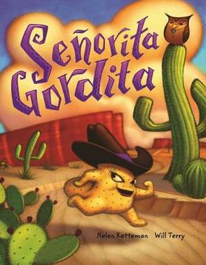 Senorita Gordita by Will Terry, Helen Ketteman