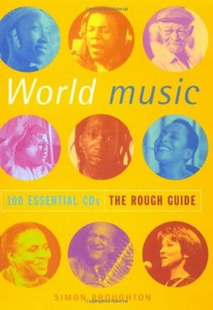 The Rough Guide to World 100 Essential CDs by Simon Broughton