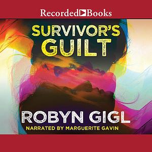 Survivor's Guilt by Robyn Gigl