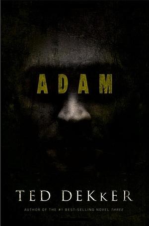 Adam by Ted Dekker