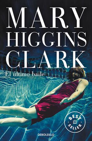 El último baile by Mary Higgins Clark