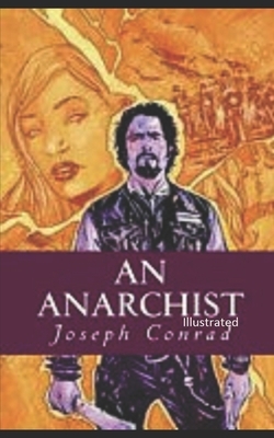 An Anarchist Illustrated by Joseph Conrad