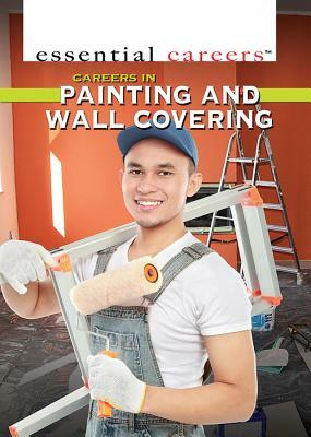 Careers in Painting and Wall Covering by Laura La Bella