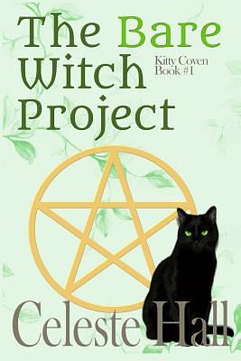 The Bare Witch Project by Celeste Hall