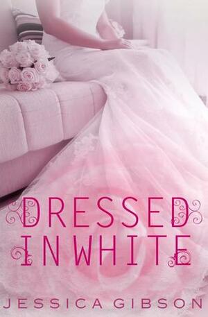 Dressed in White by Jessica Gibson