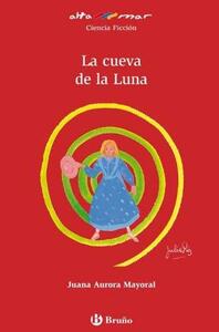 La cueva de la luna by Julia Díaz, Juana Aurora Mayoral