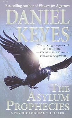 The Asylum Prophecies by Daniel Keyes