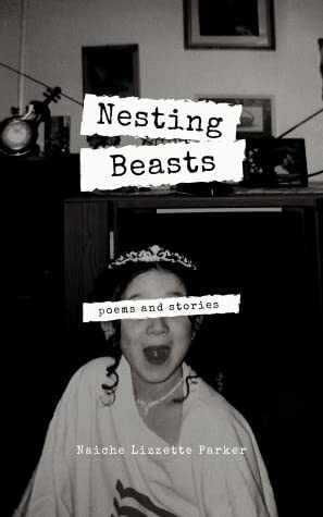 Nesting Beasts by Naiche Lizzette Parker