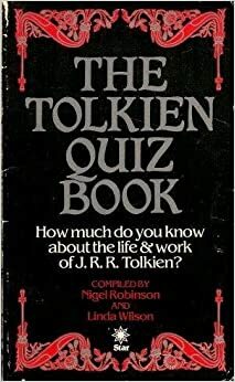 The Tolkien Quiz Book by Nigel Robinson, Linda Wilson