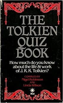 The Tolkien Quiz Book by Linda Wilson, Nigel Robinson