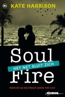 Soul Fire: het net sluit zich by Kate Harrison