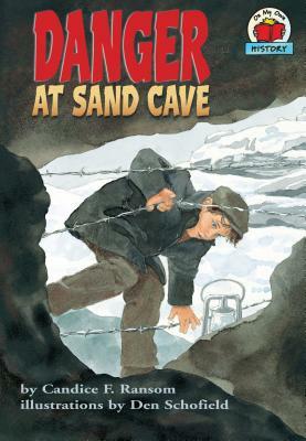 Danger at Sand Cave by Candice F. Ransom