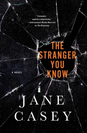 The Stranger You Know by Jane Casey