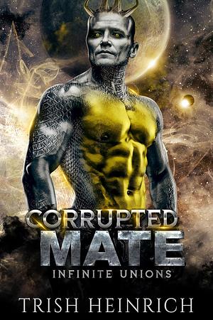 Corrupted Mate by Trish Heinrich