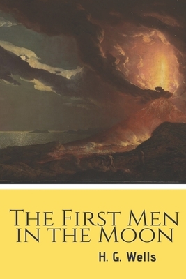 The First Men in the Moon by H.G. Wells