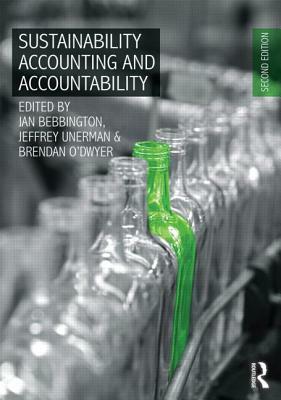 Sustainability Accounting and Accountability by Jan Bebbington, Jeffrey Unerman, Brendan O'Dwyer