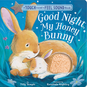 Good Night, My Honey Bunny by Tilly Temple