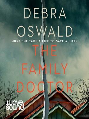 The Family Doctor by Debra Oswald