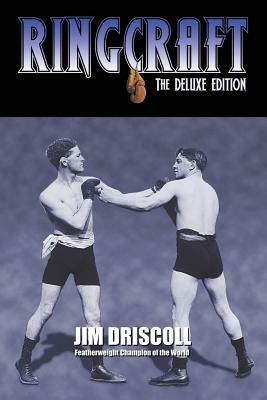 Ringcraft: The Deluxe Edition by Jim Driscoll